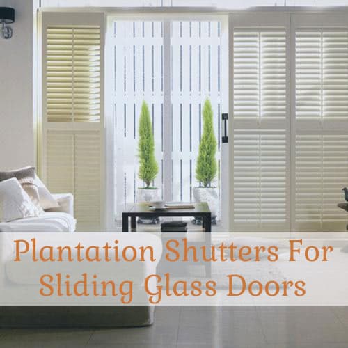 Plantation Shutters for Sliding Glass Doors The Finishing Touch